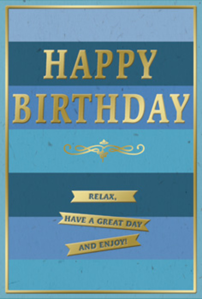 The birthday card in this image exudes a peaceful yet celebratory mood, built from a palette of blues that flow across the surface in broad, horizontal bands. Deep navy at the base quietly transitions through denim and ocean shades into gentler sky blues, creating the feeling of looking out over layered horizons beyond the rooftops of Stepney. At the centre, an embossed HAPPY BIRTHDAY stretches confidently across the card in tall, uppercase letters, rendered in metallic gold that gleams like the late-afternoon sun slipping between buildings near Stepney Green. The gold has a soft, brushed sheen rather than a harsh shine, suggesting quality and careful design. Just underneath, a graceful golden flourish curls outward, its ornate lines bringing a hint of tradition and refinement, as if inspired by classic stationery found in a small, specialist shop. Beneath this decorative motif, three slender golden banners are arranged one above the other, each ribbon carrying part of a gentle birthday wish: Relax, have a great day and enjoy! The banners appear slightly raised from the surface, giving the design a subtle three-dimensional feel. A fine gold line runs neatly around the edge of the card, framing the stripes of blue and tying the whole composition together. The overall impression is of calm celebration-perfect for placing beside a vase of fresh birthday flowers on a dining table in Stepney, where the cool blues complement soft petals and the gold accents echo candlelight or a slant of natural sun, inviting the recipient to pause, smile, and truly enjoy their day.